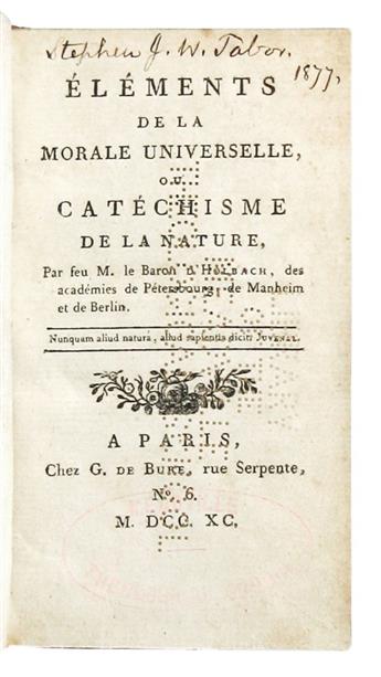 HOLBACH, PAUL-HENRY THIRI, Baron d.  Éléments de la Morale Universelle; ou, Catéchisme de la Nature.  1790